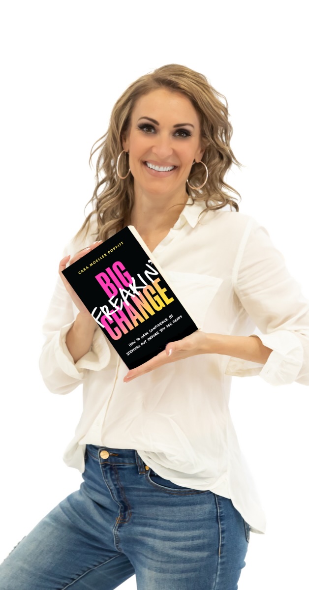 Big Freakin’ Change Flips the Confidence Script –Empowering Women to Act Before They Feel Ready