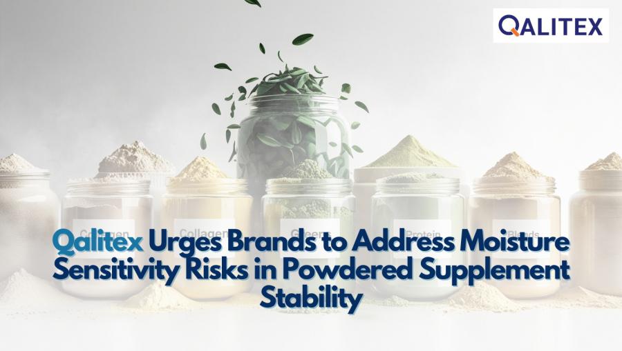 Qalitex Urges Brands to Address Moisture Sensitivity Risks in Powdered Supplement Stability