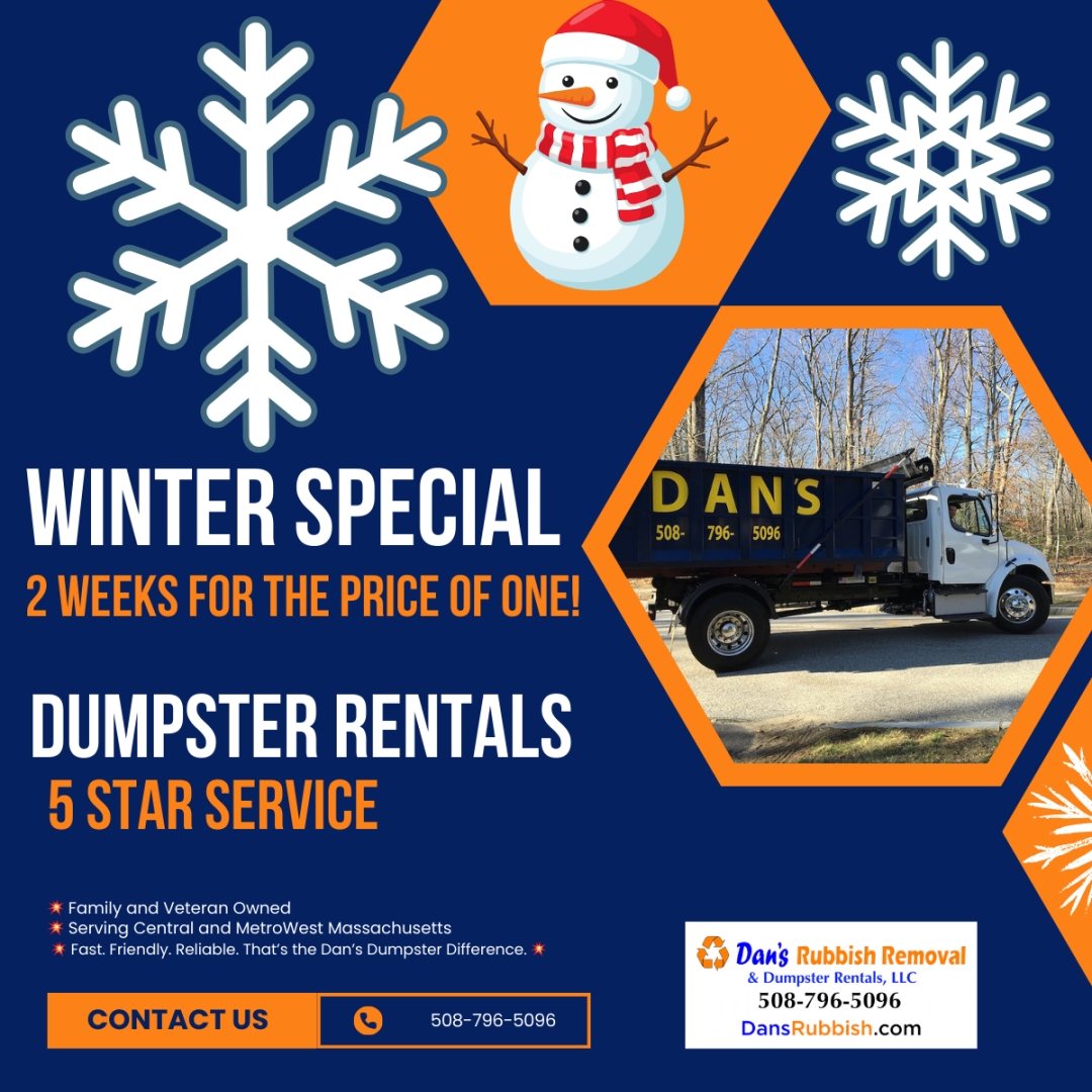 Dan’s Dumpsters Winter 2026 Special for Dumpster Rentals in Central Massachusetts – Start 2026 Off Clutter Free